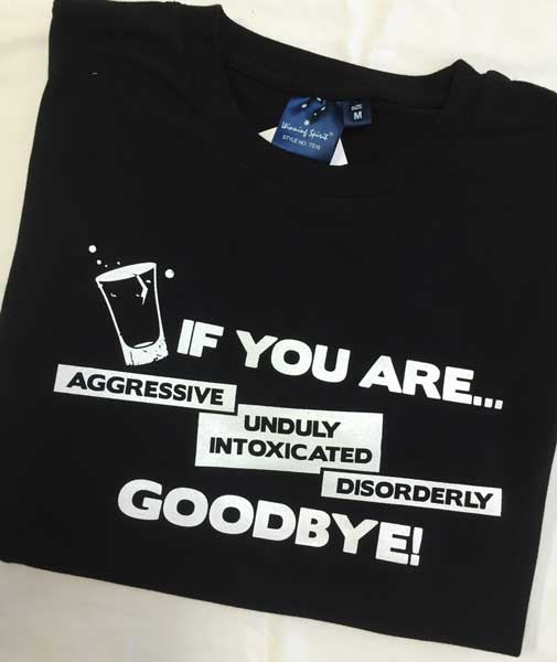 Queensland Police black cotton tees for bar staff to promote the anti-social drinking message in Queensland bars.